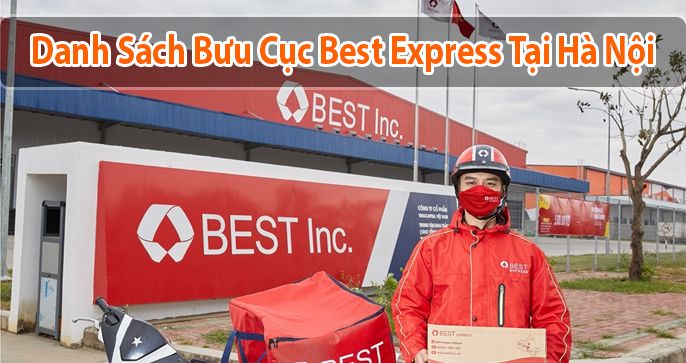 Danh sách địa chỉ bưu cục best express tại Hà Nội
