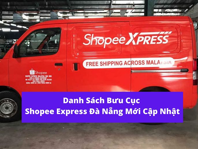 Danh sách địa điểm bưu viên shopee express bên trên Đà Nẵng