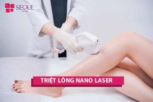 Nano Laser - Công nghệ triệt lông tân tiến tại Seoul Center