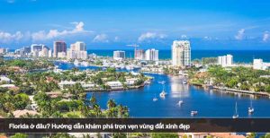 Florida ở đâu? Hướng dẫn khám phá trọn vẹn vùng đất xinh đẹp