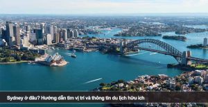 Sydney ở đâu? Hướng dẫn tìm vị trí và thông tin du lịch hữu ích