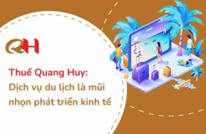 Thuế Quang Huy: Dịch vụ du lịch là mũi nhọn phát triển kinh tế