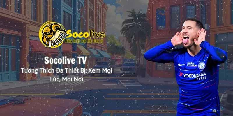 Khám phá Socolive: Link xem trực tiếp bóng đá miễn phí mọi lúc mọi nơi