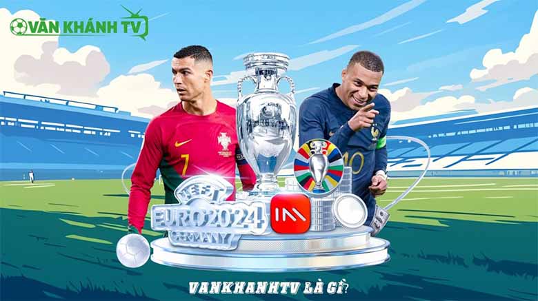 VanKhanhTV – Trực tiếp bóng đá đỉnh cao cùng lịch thi đấu hấp dẫn